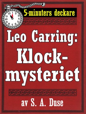 cover image of 5-minuters deckare. Leo Carring: Klockmysteriet. Detektivhistoria